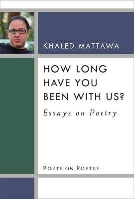 How Long Have You Been With Us? - Khaled Mattawa