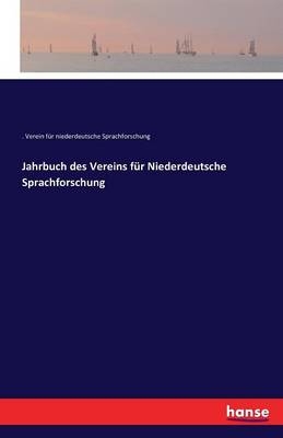 Jahrbuch des Vereins für Niederdeutsche Sprachforschung - . . Verein für niederdeutsche Sprachforschung