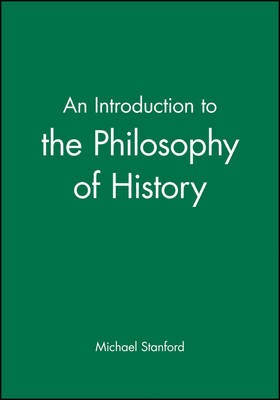 An Introduction to the Philosophy of History - Michael Stanford