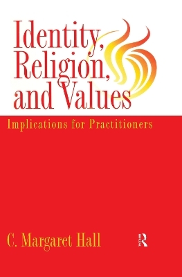 Identity Religion And Values - C. Margaret Hall