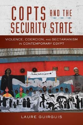 Copts and the Security State - Laure Guirguis