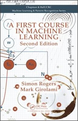 A First Course in Machine Learning - Simon Rogers, Mark Girolami