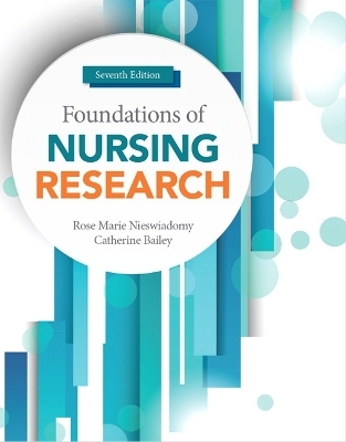 Foundations of Nursing Research - Rose Marie Nieswiadomy, Catherine Bailey