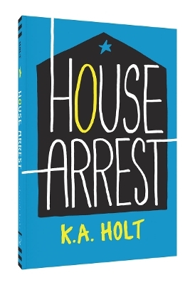House Arrest - K.A. Holt