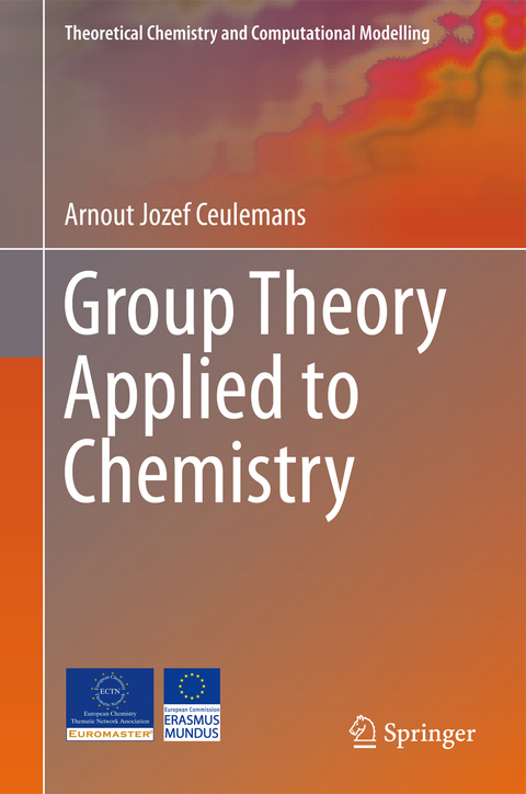 Group Theory Applied to Chemistry - Arnout Jozef Ceulemans