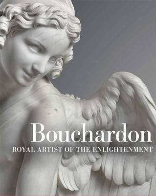 Bouchardon - Royal Artist of the Enlightenment - Edouard Kopp, Guilhem Scherf, Anne-Lise Desmas, Juliette Trey