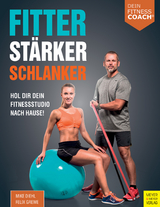 Fitter - Stärker - Schlanker - Mike Diehl, Felix Grewe