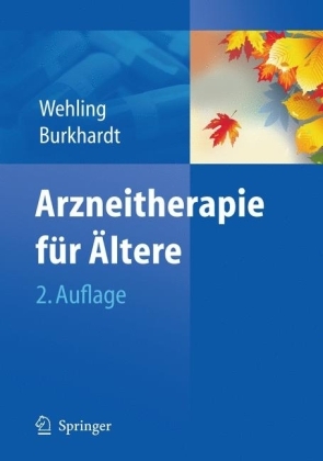 Arzneitherapie für Ältere - Martin Wehling, Heinrich Burkhardt