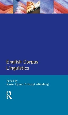 English Corpus Linguistics - Karin Aijmer, Bengt Altenberg