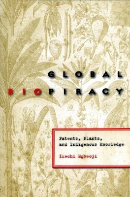 Global Biopiracy - Ikechi Mgbeoji