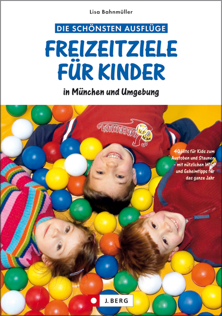 Freizeitziele für Kinder - Lisa Bahnmüller