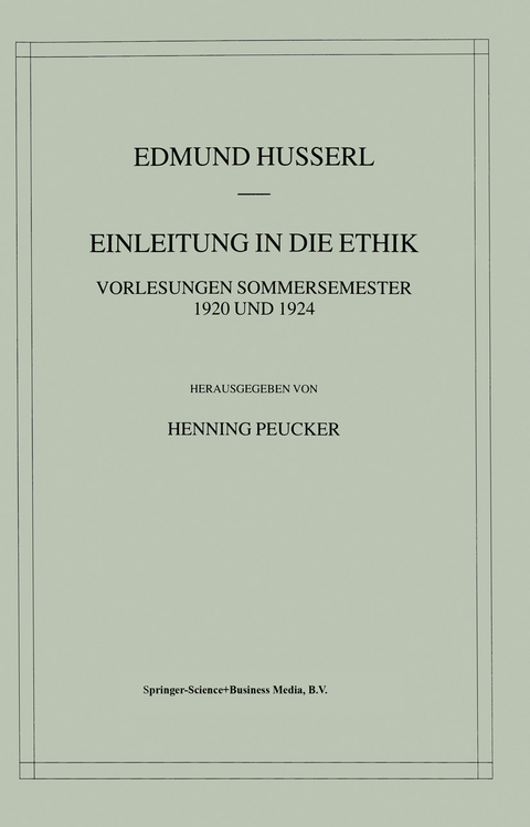 Einleitung in die Ethik - Edmund Husserl, Henning Peucker