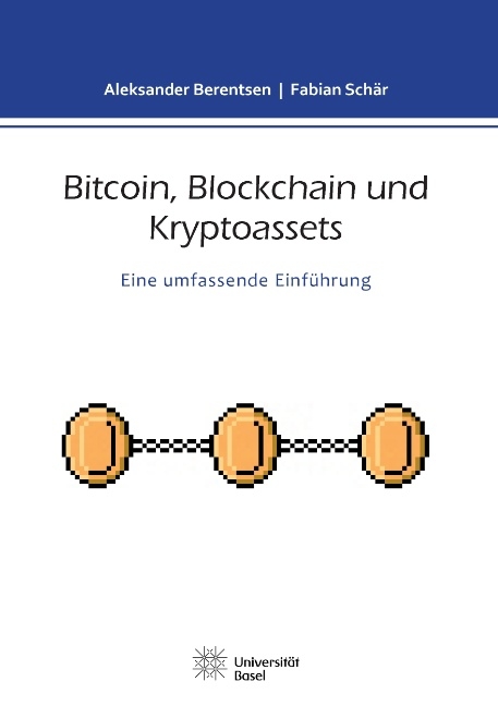 Bitcoin, Blockchain und Kryptoassets - Fabian Schär, Aleksander Berentsen