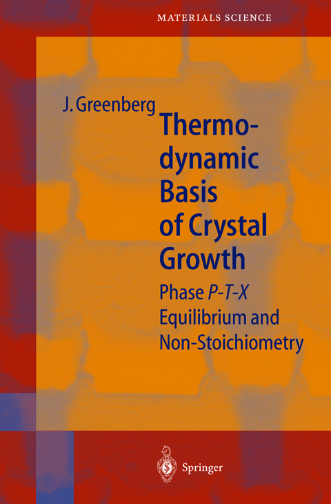 Thermodynamic Basis of Crystal Growth - Jacob Greenberg