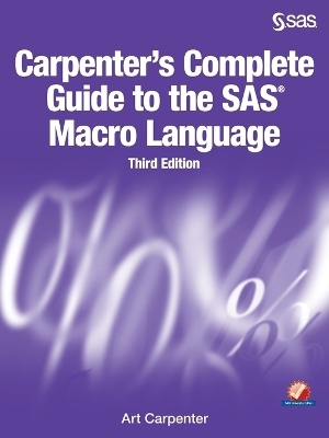 Carpenter's Complete Guide to the SAS Macro Language - Art Carpenter