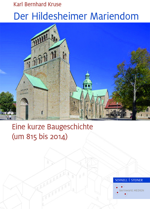 Der Hildesheimer Mariendom - Karl Bernhard Kruse