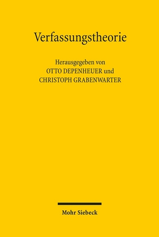 Verfassungstheorie - Otto Depenheuer; Christoph Grabenwarter