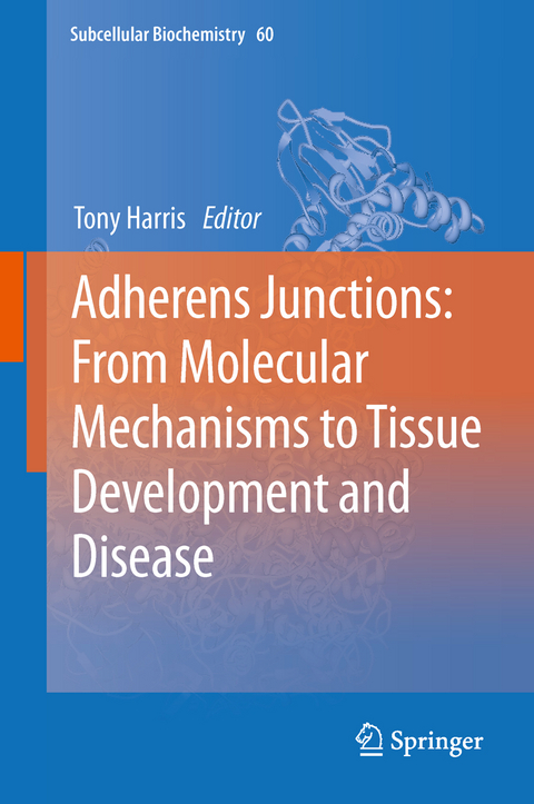 Adherens Junctions: from Molecular Mechanisms to Tissue Development and Disease - 