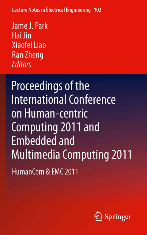 Proceedings of the International Conference on Human-centric Computing 2011 and Embedded and Multimedia Computing 2011 - 