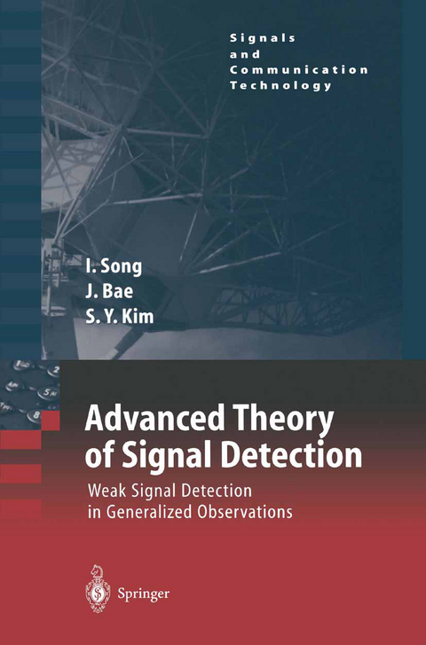 Advanced Theory of Signal Detection - Iickho Song, Jinsoo Bae, Sun Yong Kim