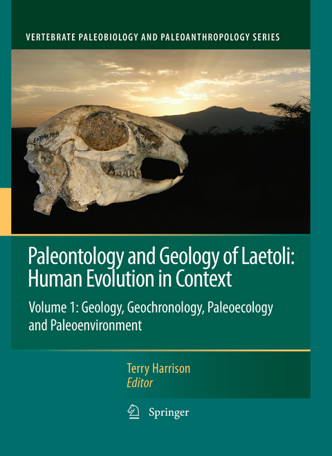 Paleontology and Geology of Laetoli: Human Evolution in Context - 