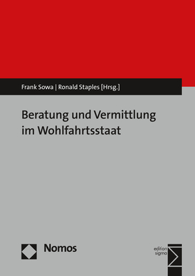 Beratung und Vermittlung im Wohlfahrtsstaat - 