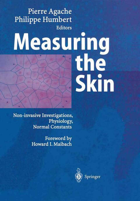 Measuring the skin - Pierre Agache, Philippe Humbert