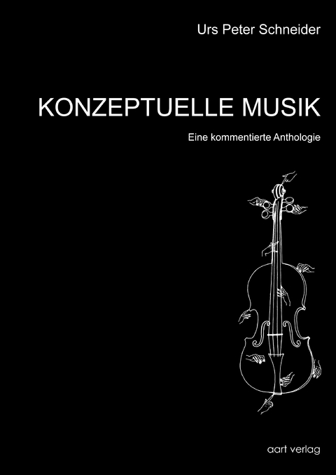 Konzeptuelle Musik - Urs Peter Schneider