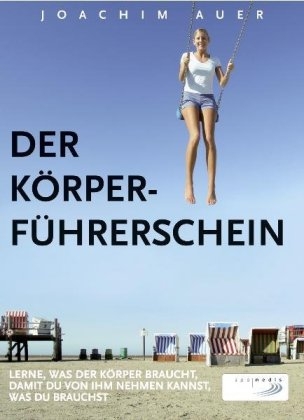 Der Körperführerschein - Joachim Auer