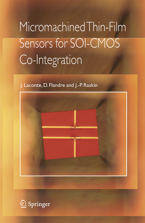 Micromachined Thin-Film Sensors for SOI-CMOS Co-Integration - Jean Laconte, Denis Flandre, Jean-Pierre Raskin