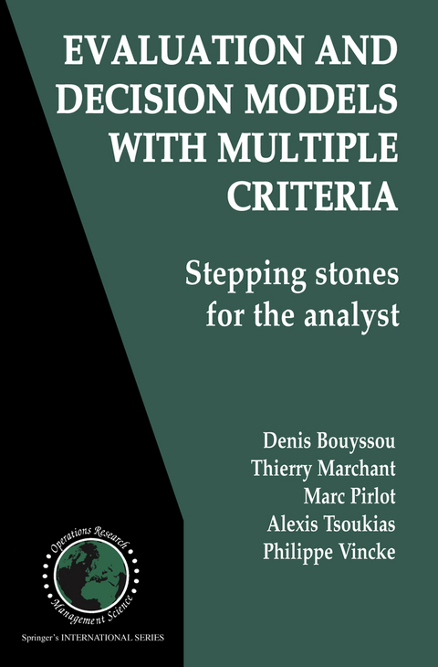 Evaluation and Decision Models with Multiple Criteria - Denis Bouyssou, Thierry Marchant, Marc Pirlot, Alexis Tsoukias, Philippe Vincke