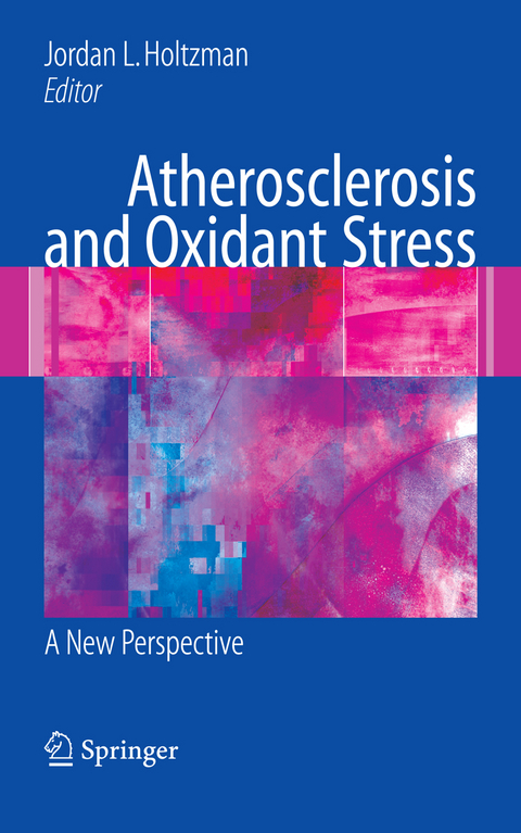 Atherosclerosis and Oxidant Stress: A New Perspective - 