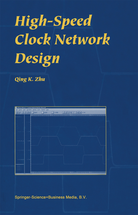 High-Speed Clock Network Design - Qing K. Zhu