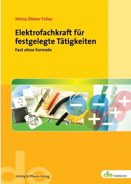 Elektrofachkraft für festgelegte Tätigkeiten - Heinz D Fröse