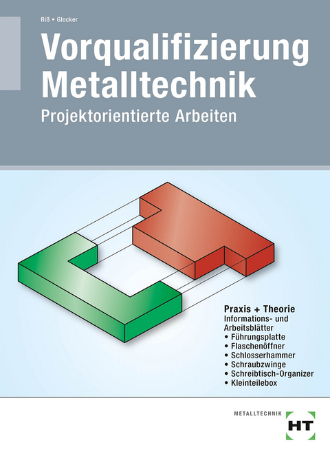 Vorqualifizierung Metalltechnik - Manfred Riß, Werner Glocker