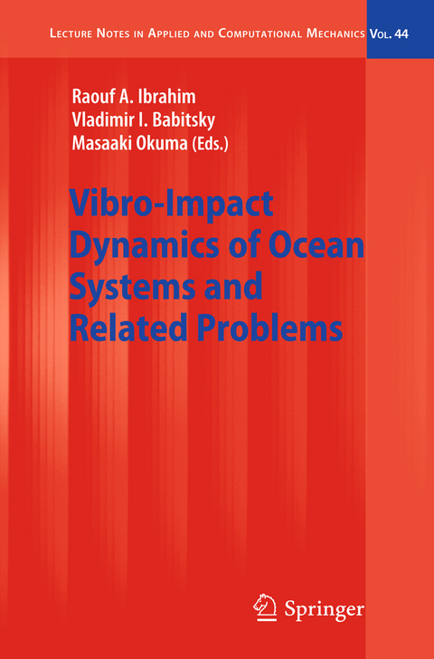 Vibro-Impact Dynamics of Ocean Systems and Related Problems - 