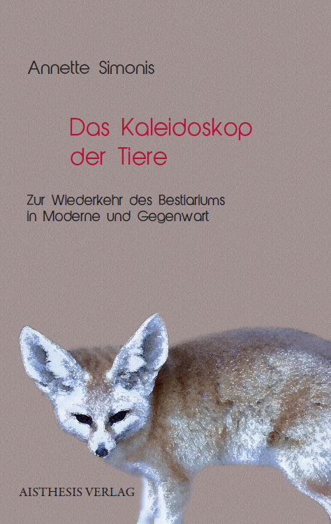 Das Kaleidoskop der Tiere - Annette Simonis