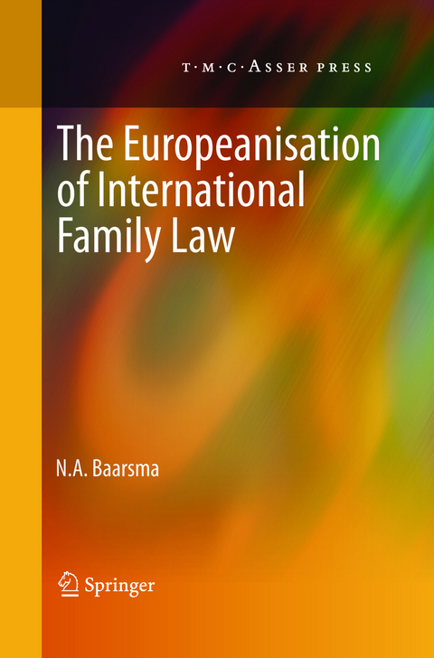 The Europeanisation of International Family Law - N. A. Baarsma