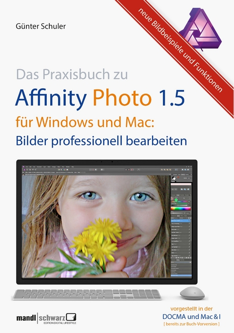 Das Praxisbuch zu Affinity Photo 1.5 für Windows und Mac - Günter Schuler