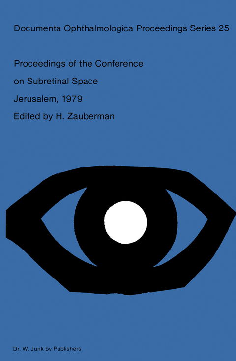 Proceedings of the Conference on Subretinal Space, Jerusalem, October 14–19, 1979 - 