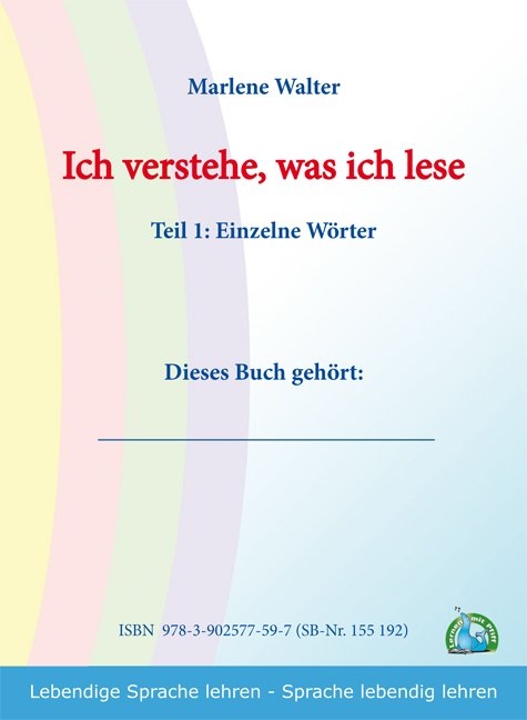 Erste lustbetonte Lesetexte für Leseanfänger (Ich verstehe, was ich lese) - Marlene Walter