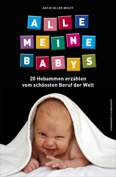 Alle meine Babys - Antje Diller-Wolff