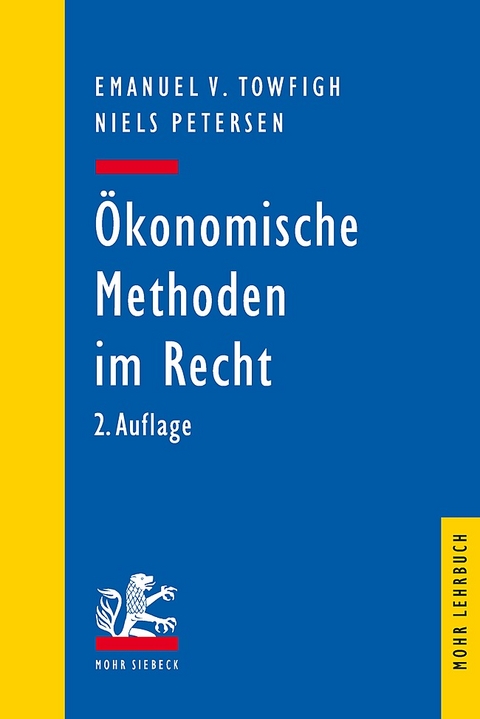 Ökonomische Methoden im Recht - Emanuel V. Towfigh, Niels Petersen