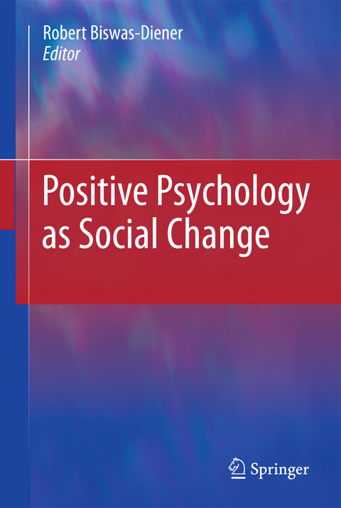 Positive Psychology as Social Change - 