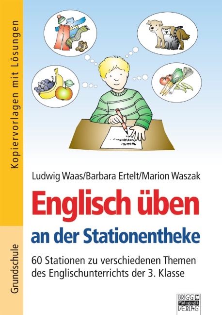 Englisch üben an der Stationentheke / 3. Klasse - 60 Stationen zu verschiedenen Themen des Englischunterrichts - Barbara Ertelt, Ludwig Waas, Marion Waszak