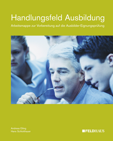 Handlungsfeld Ausbildung - Andreas Eiling, Hans Schlotthauer