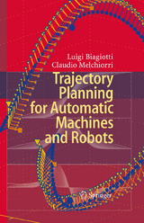 Trajectory Planning for Automatic Machines and Robots - Luigi Biagiotti, Claudio Melchiorri