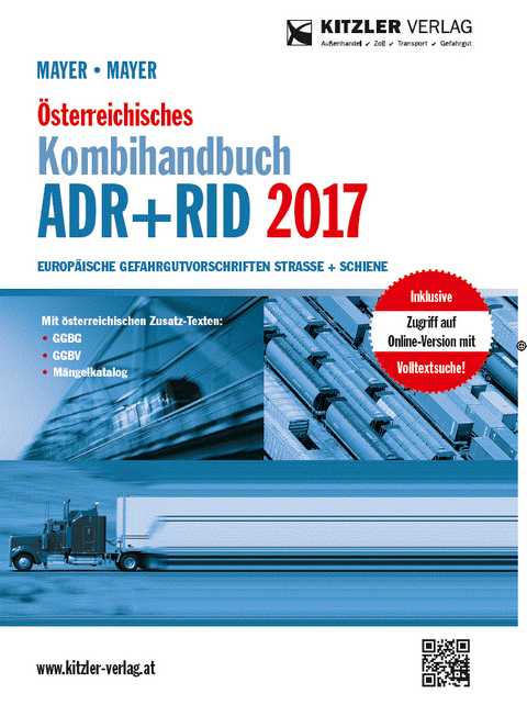 Österreichisches Kombihandbuch ADR + RID 2017 - Gerhard Mayer, Markus Mayer