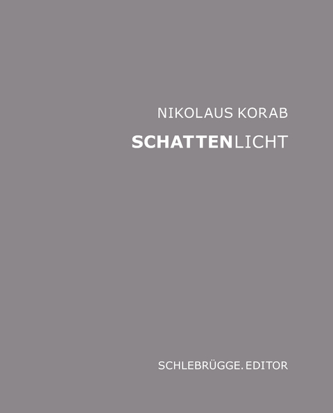 Schattenlicht - Nikolaus Korab