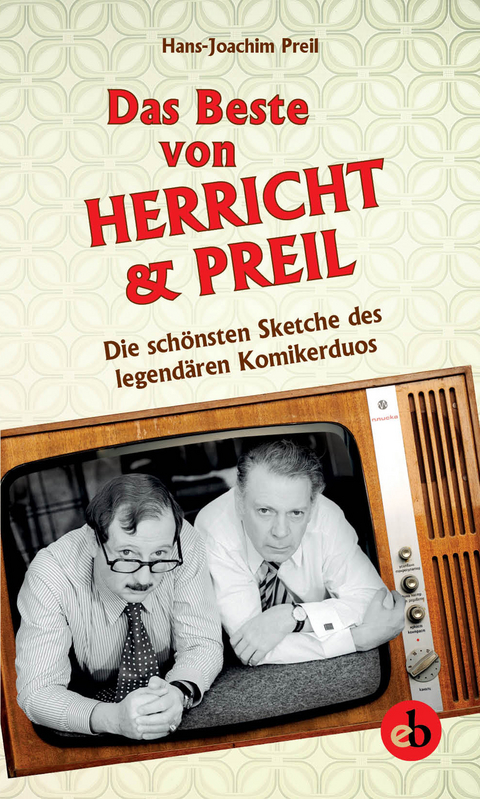 Das Beste von Herricht & Preil - Hans-Joachim Preil